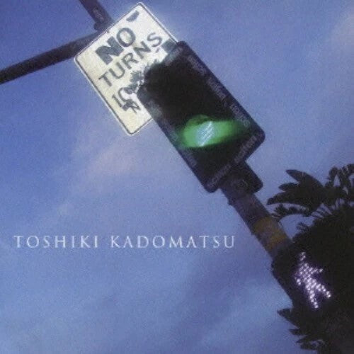 Toshiki Kadomatsu: No Turns - COMPACT DISCS