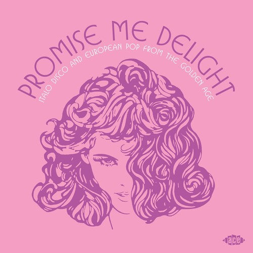 Promise Me Delight: Italo Disco & European Pop: Promise Me Delight: Italo Disco & European Pop From The Golden Age / Various - COMPACT DISCS