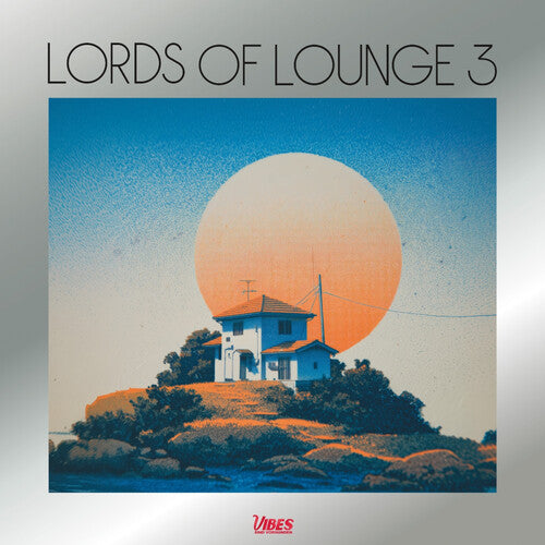 Lords of Lounge: Lords of Lounge 3 - VINYL LP
