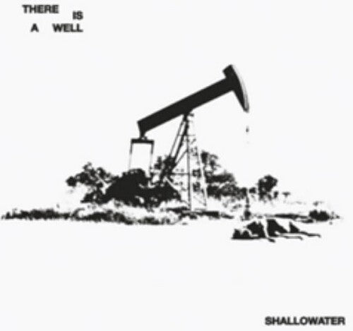 Shallowater: There Is a Well - VINYL LP