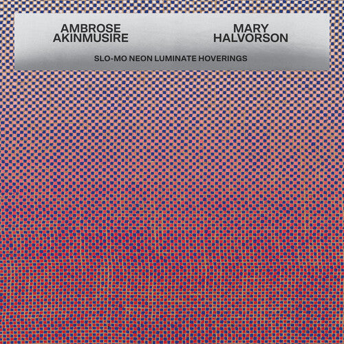Ambrose Akinmusire & Mary Halvorson: Slo-mo Neon Luminate Hoverings - VINYL LP