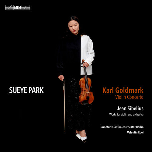 Sueye Park: Goldmark: Violin Concerto & Sibelius: Works for Violin and Orchestra - SUPER-AUDIO CD