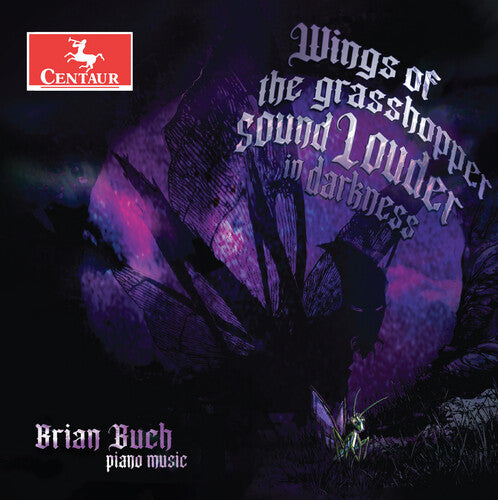 Brian Buch: Wings of the Grasshopper Sound Louder in Darkness - COMPACT DISCS