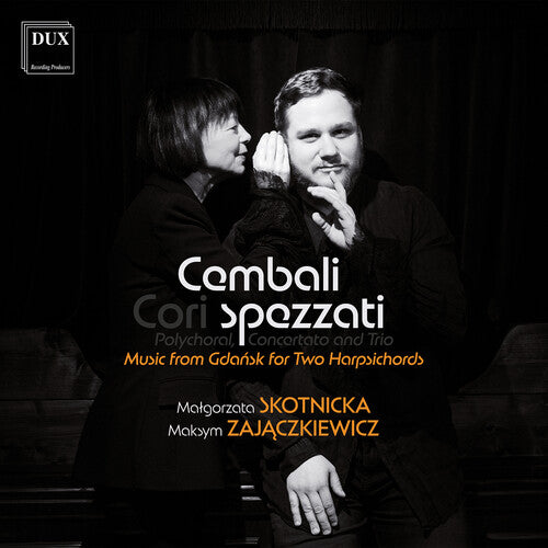 Cembali Spezzati: Cembali: Music from Gdansk for Two Harpsichords - COMPACT DISCS