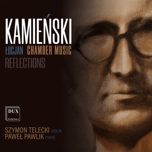 Szymon Telecki: Lucjan Kamienski: Chamber Music, Reflections - COMPACT DISCS
