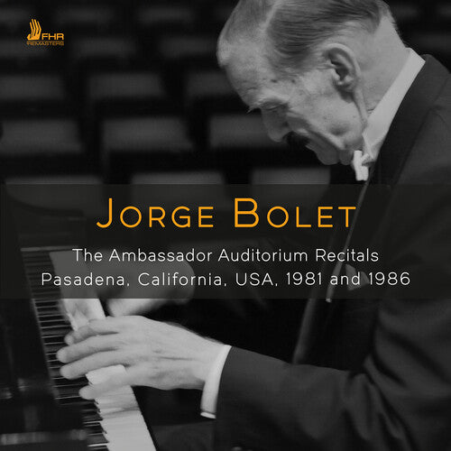 Jorge Bolet: Jorge Bolet - The Ambassador Auditorium Recitals - COMPACT DISCS