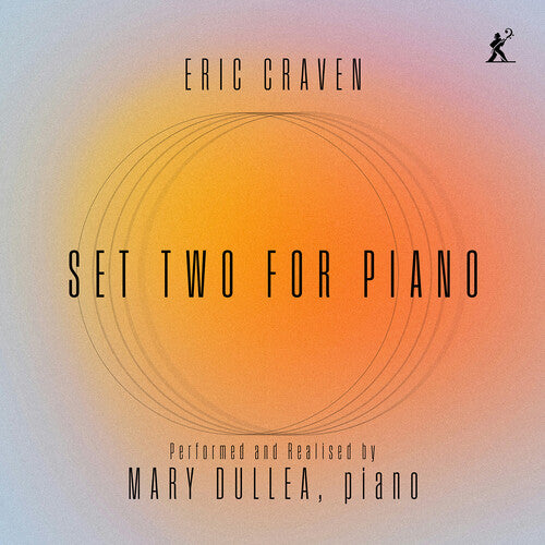 Mary Dullea: Eric Craven: Set Two for Piano - COMPACT DISCS