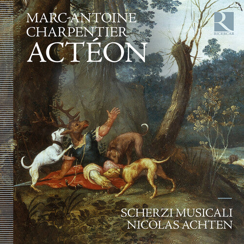 Scherzi Musicali: Charpentier: Acteon - COMPACT DISCS