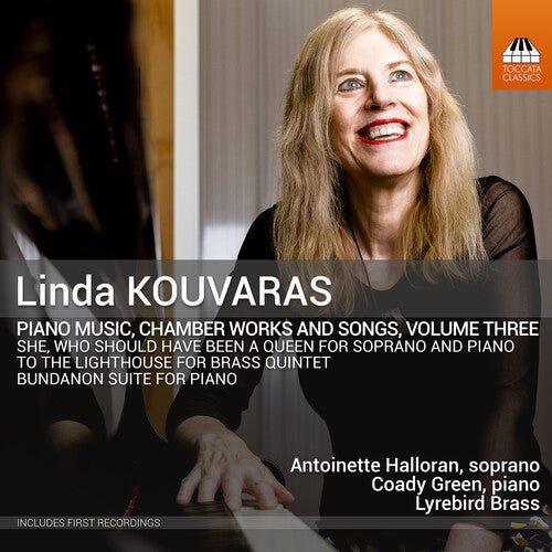 Antoinette Halloran: Linda Kouvaras: Piano Music, Chamber Works and Songs, Vol. 3 - COMPACT DISCS