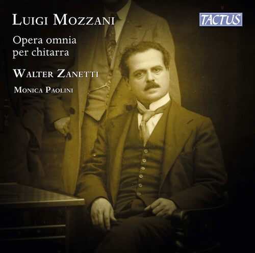 Walter Zanetti: Mozzani: Complete Guitar Works - COMPACT DISCS
