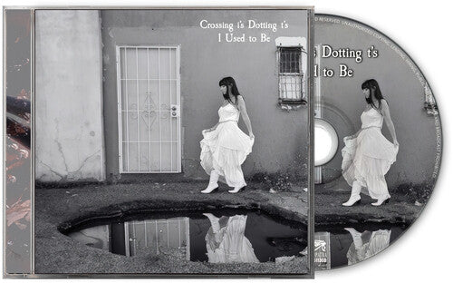 Crossing I's Dotting T's: I Used To Be - COMPACT DISCS