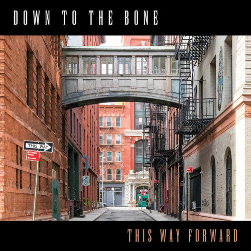 This Way Forward — Down to the Bone