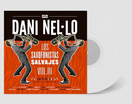Dani Nel.Lo: Los Saxofonistas Salvajes Vol. III - Transparent Vinyl - VINYL LP