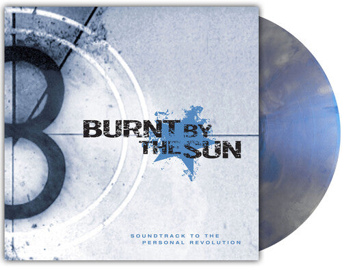 Burnt by the Sun: Soundtrack To The Personal Revolution - VINYL LP