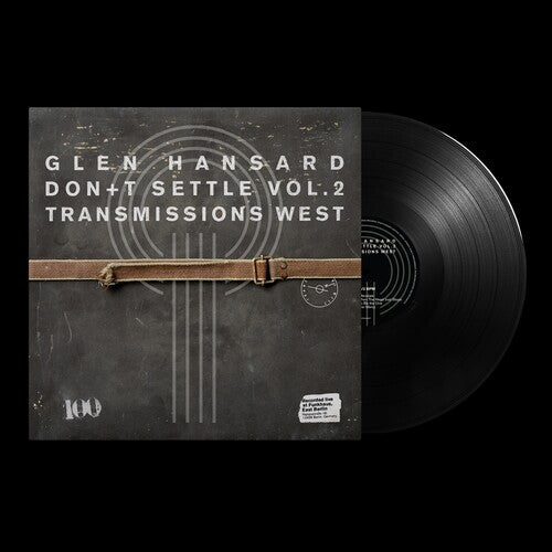 Glen Hansard: Don't Settle (Vol. 2 - Transmissions West) - VINYL LP