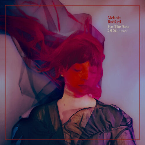 Melanie Radford: For the Sake of Stillness - ETHEREAL SWIRL VINYL - VINYL LP