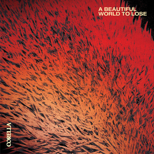 Corella: A Beautiful World To Lose - COMPACT DISCS