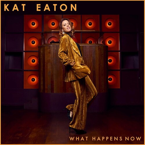 Kat Eaton: What Happens Now - COMPACT DISCS