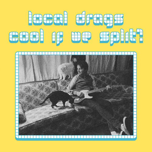 Local Drags: Cool If We Split - VINYL LP