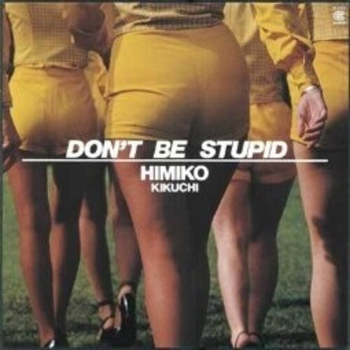 Himiko Kikuchi: Don'T Be Stupid - VINYL LP