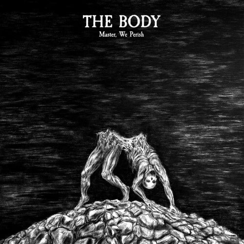 The Body: Master, We Perish - COMPACT DISCS