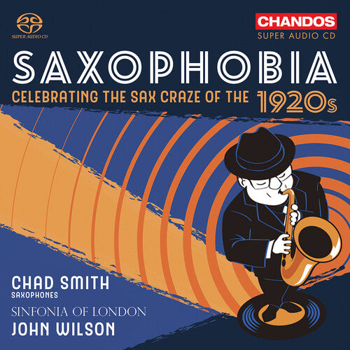 Chad Smith: Saxophobia - Celebrating the Sax Craze of the 1920's - SUPER-AUDIO CD