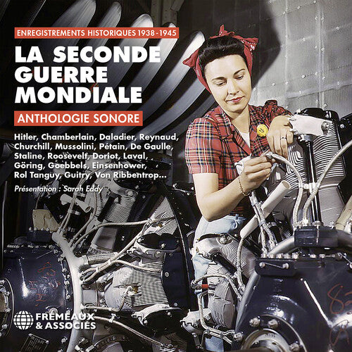 Sound Archives: La Seconde Guerre Mondiale Anthologie Sonore : enregistrements historiques 1938-1945 - COMPACT DISCS
