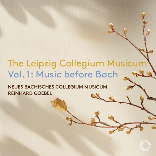 Neues Bachisches Collegium Musicum: The Leipzig Collegium Musicum, Vol. 1 - Music before Bach - COMPACT DISCS