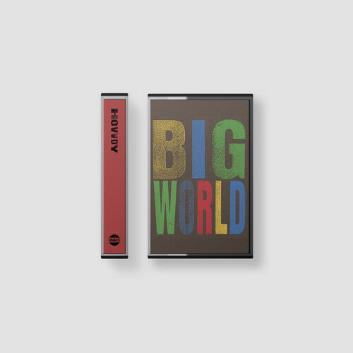 Hovvdy: Big World - CASSETTES
