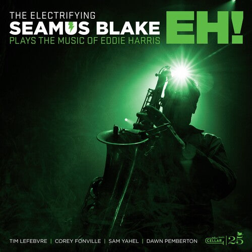 Seamus Blake: The Electrifying Seamus Blake Plays The Music Of Eddie Harris: Eh! - COMPACT DISCS