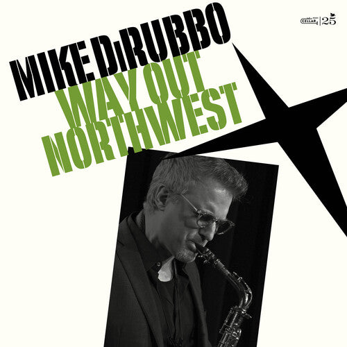 Mike DiRubbo: Way Out Northwest - COMPACT DISCS