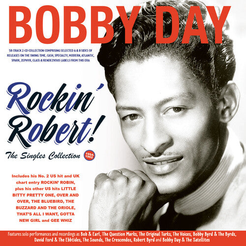 Bobby Day: Rockin' Robert!! The Singles Collection 1954-62 - COMPACT DISCS