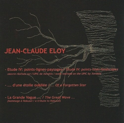 Jean-Claude Eloy: Etude IV - D'une Etoile Oubliee - La Grande Vague - COMPACT DISCS