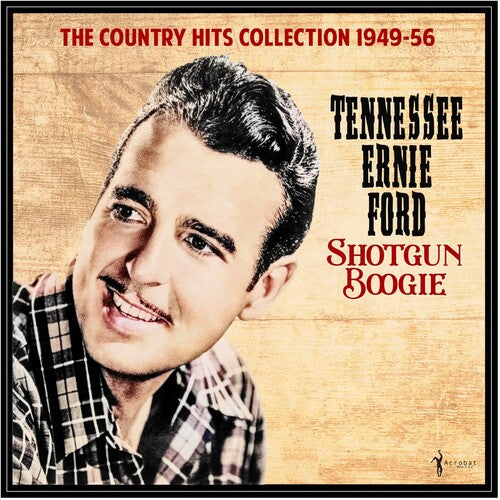 Tennessee Ernie Ford: Shotgun Boogie: The Country Hits Collection 1949-56 - VINYL LP