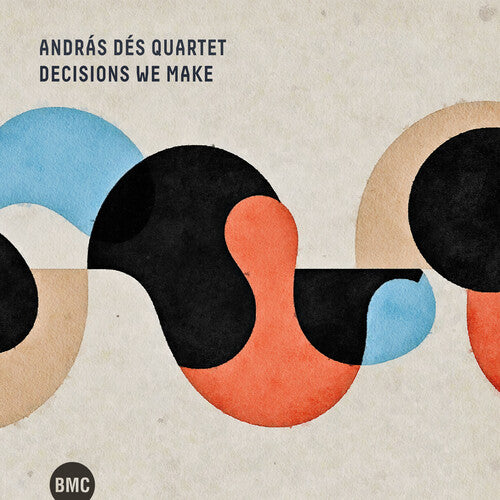 Andras Des Quartet: Decisions We Make - COMPACT DISCS