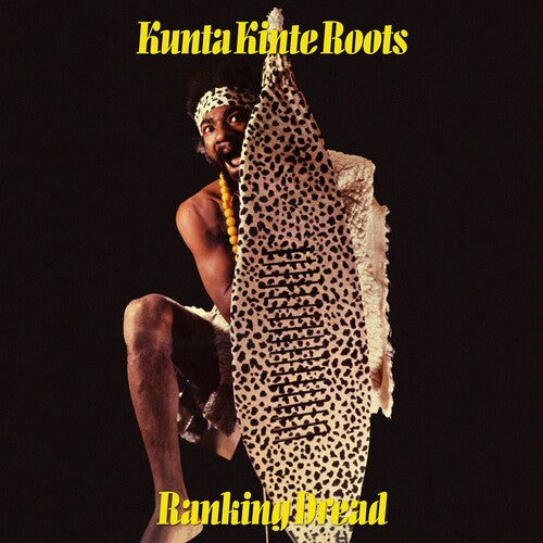 Ranking Dread: Kunta Kinte Roots - VINYL LP