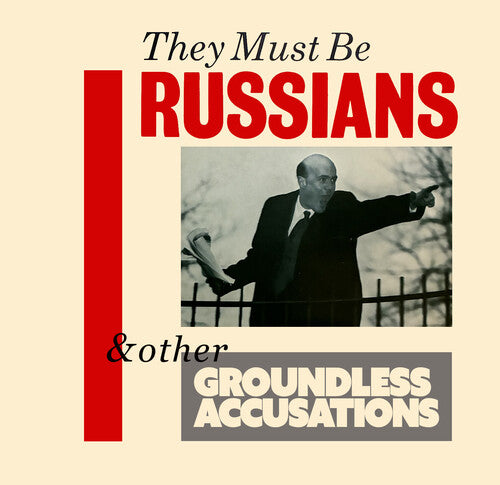 They Must Be Russians: & Other Groundless Accusations - COMPACT DISCS