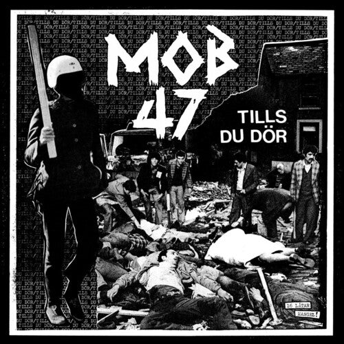 Mob 47: Tills Du Dor - VINYL LP