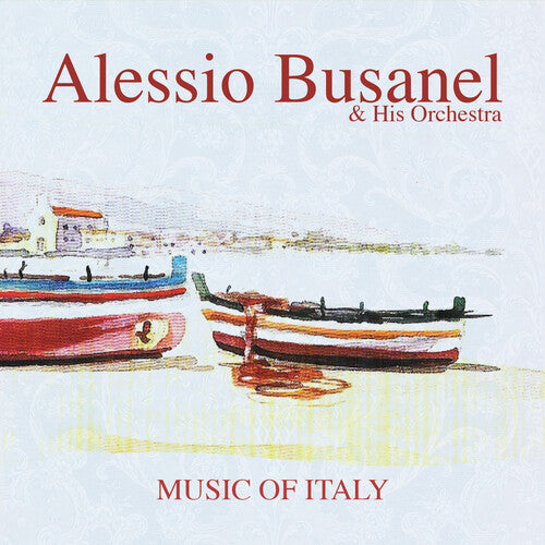 Busanel, Alessio & His Orchestra: Music of Italy - COMPACT DISCS