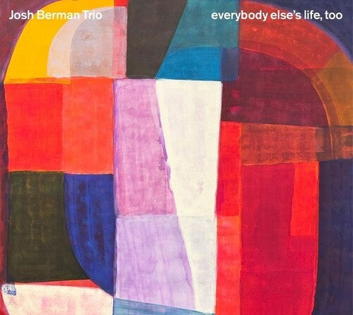 Josh Berman: Everybody Else's Life, Too - COMPACT DISCS