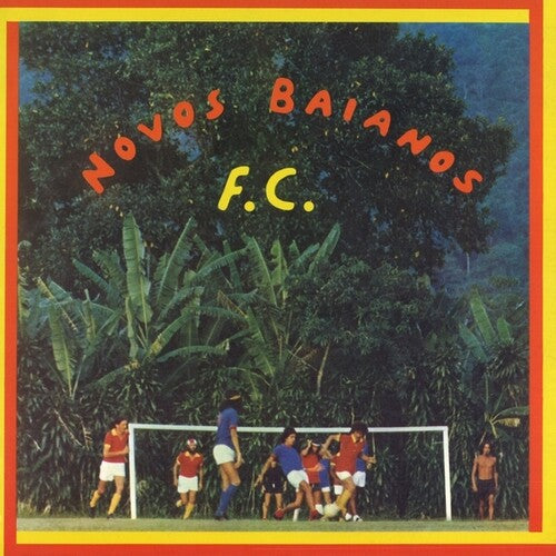 Novos Baianos: Novos Baianos F.C. - VINYL LP