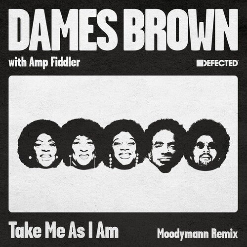Brown, Dames: Take Me As I Am (Moodymann Remix) - 12-INCH SINGLE