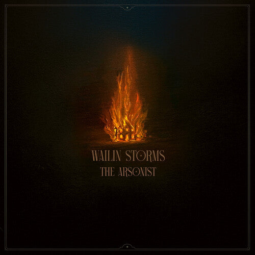 Wailin' Storms: The Arsonist - COMPACT DISCS