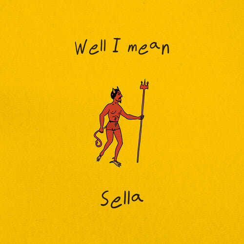 Sella: Well I Mean - COMPACT DISCS
