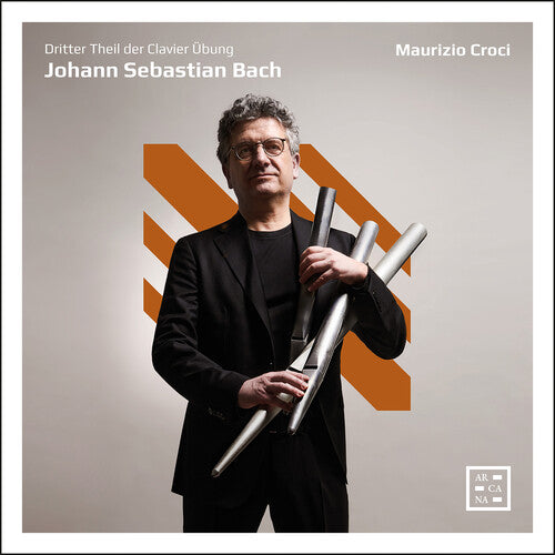Maurizio Croci: J. S. Bach: Dritter Theil der Clavier Ubung - COMPACT DISCS