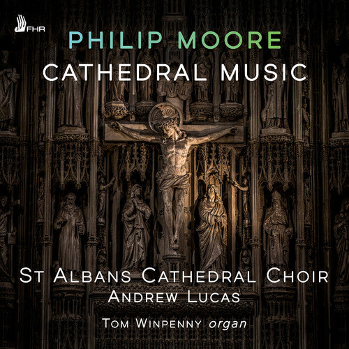 St Albans Cathedral Choir: Philip Moore: Cathedral Music - COMPACT DISCS