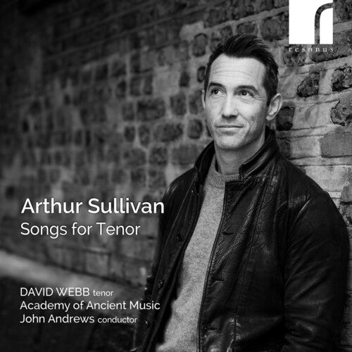 David Webb: Arthur Sullivan: Songs for Tenor - COMPACT DISCS