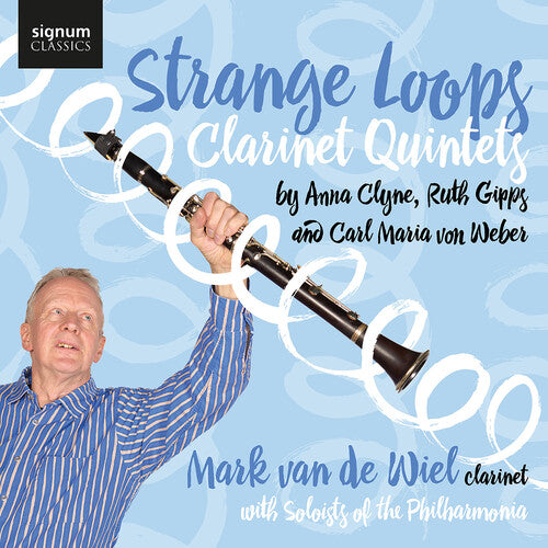 Mark Van de Wiel: Strange Loops - Clarinet Quintets - COMPACT DISCS