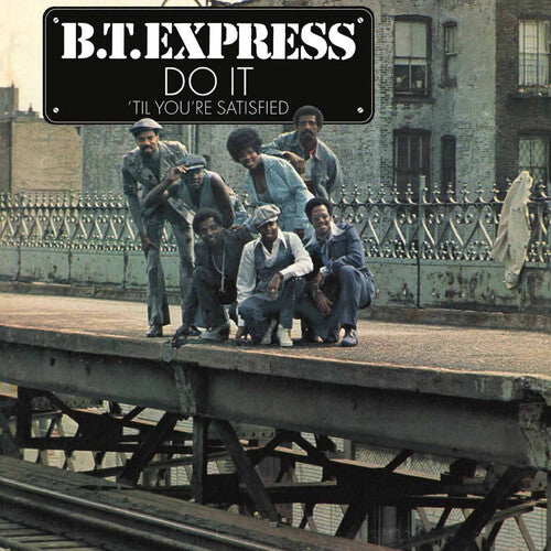 Bt Express: Do It Til You're Satisfied - VINYL LP