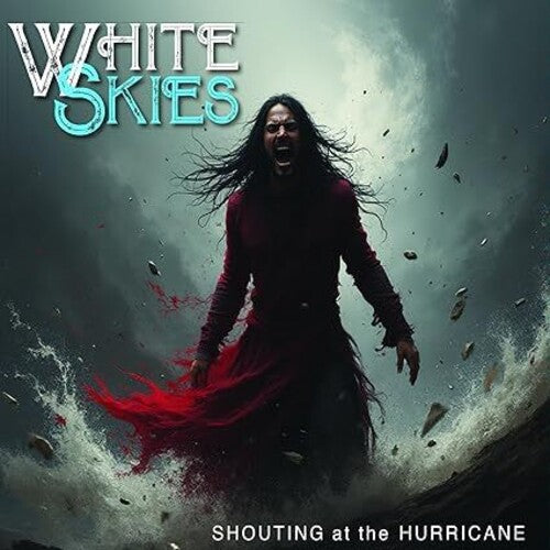White Skies: Shouting At The Hurricane - COMPACT DISCS